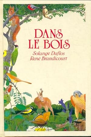 Dans le bois - Solange Duflos