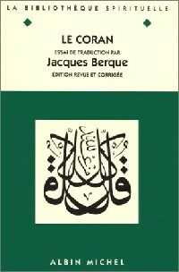 Le Coran. Un nouvel essai de traduction - Jacques Berque