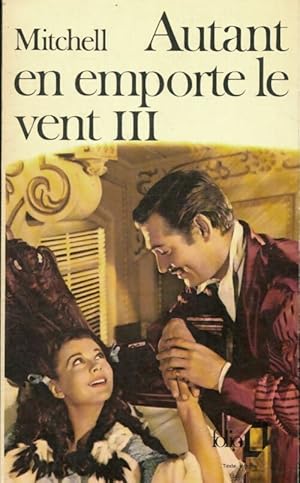 Image du vendeur pour Autant en emporte le vent Tome III - Margaret Mitchell mis en vente par Book Hmisphres