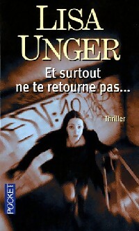 Seller image for Et surtout ne te retourne pas. - Lisa Unger for sale by Book Hmisphres