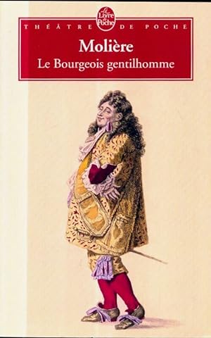 Le bourgeois gentilhomme - Y. Moli?re ; Bomati