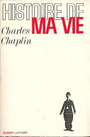 Image du vendeur pour Histoire de ma vie - Charlie Chaplin mis en vente par Book Hmisphres