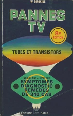 Bild des Verkufers fr Pannes tv : 340 pannes sympt?mes, diagnostic, rem?des - Vladimir Sorokine zum Verkauf von Book Hmisphres