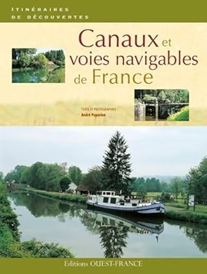 Canaux et voies navigables de France - Andr? Papazian