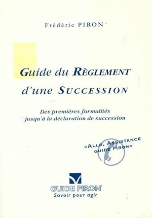 Guide du r glement d'une succession - Fr d ric Piron