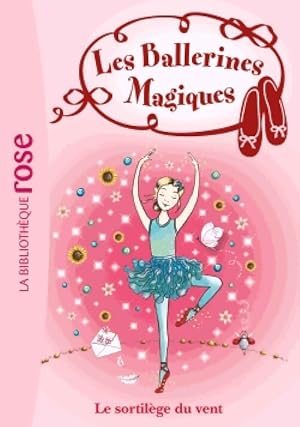 Image du vendeur pour Les ballerines magiques Tome XXVI : Le sortil?ge du vent - Darcey Bussel mis en vente par Book Hmisphres