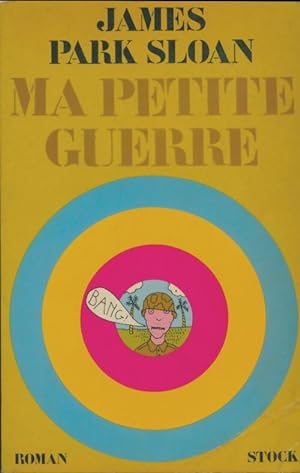 Seller image for Ma petite guerre - James Park Sloan for sale by Book Hmisphres