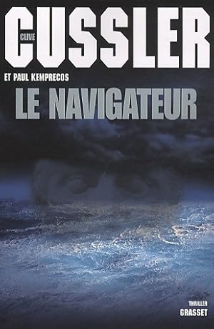 Image du vendeur pour Le navigateur - Paul Cussler mis en vente par Book Hmisphres