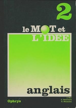 Le mot et l'id?e anglais Tome II - Collectif