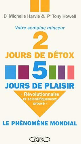 2 jours de d tox 5 jours de plaisir. Le r gime 2 jours - Michelle Harvie