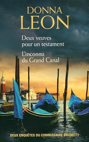 Seller image for Deux veuves pour un testament / L'inconnu du grand canal - Donna Leon for sale by Book Hmisphres