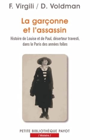 Bild des Verkufers fr LA GARCONNE ET L'ASSASSIN - PBP N?930 : HISTOIRE DE Louise ET DE Paul DESERTEUR TRAVESTI DANS LE Paris DES ann?es FOLLES - VOLDMAN D. VIRGILI F. zum Verkauf von Book Hmisphres