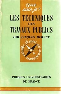 Les techniques des travaux publics - J. Hervet