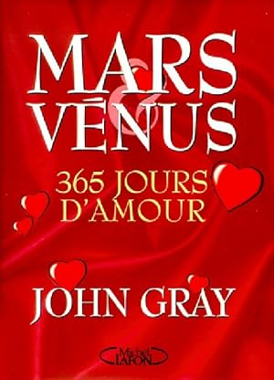 Mars et V?nus : 365 jours d'amour - John Gray