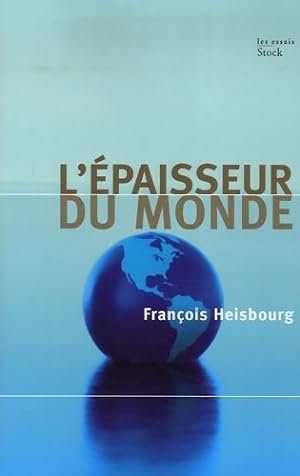 L' paisseur du monde - Fran ois Heisbourg