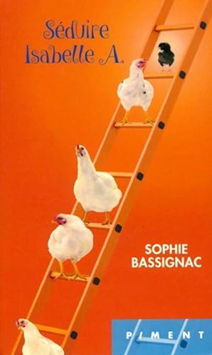 Image du vendeur pour S?duire Isabelle A. - Sophie Bassignac mis en vente par Book Hmisphres