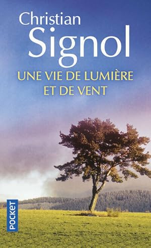 Une vie de lumi?re et de vent - Christian Signol