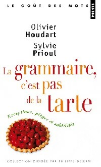 La grammaire, c'est pas de la tarte - Sylvie Houdart