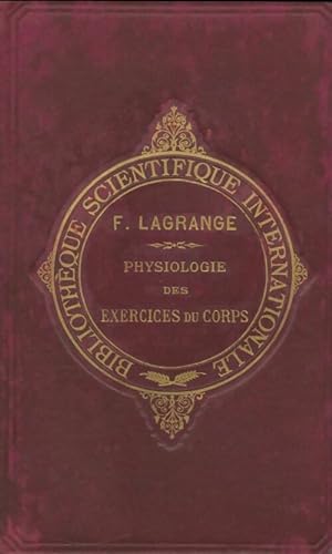 Imagen del vendedor de Physiologie des exercices du corps - Fernand Lagrange a la venta por Book Hmisphres