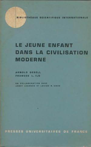 Image du vendeur pour Le jeune enfant dans la civilisation moderne - Arnold Gesell mis en vente par Book Hmisphres