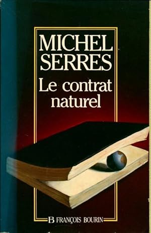 Le contrat naturel - Michel Serres