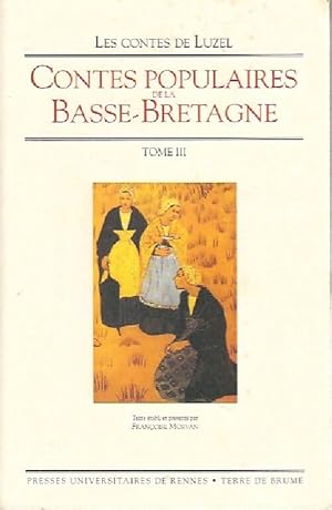 Contes populaires de Basse-Bretagne Tome III - Fran?oise Morvan