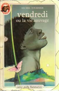 Seller image for Vendredi ou la vie sauvage - Michel Tournier for sale by Book Hmisphres