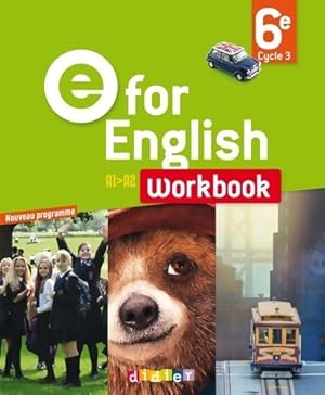 E for English 6e - workbook A1>A2 - Virginie Bordat