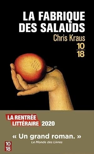 La fabrique des salauds - Chris Kraus