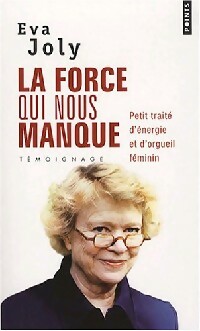 La force qui nous manque - Eva Joly