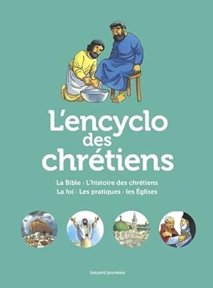 Bild des Verkufers fr L'Encyclo des chr?tiens : La grande histoire des chr?tiens - Anne-Laure Fournier Le Ray zum Verkauf von Book Hmisphres