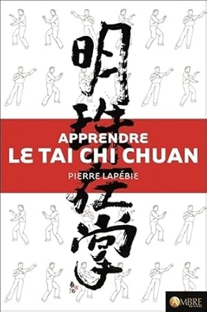 Apprendre le tai chi chuan - livre + DVD - Pierre Lap?bie