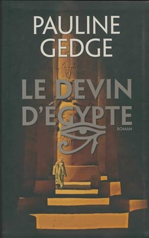 Le devin d'Egypte - Pauline Gedge