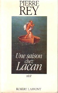 Bild des Verkufers fr Une saison chez Lacan - Pierre Rey zum Verkauf von Book Hmisphres