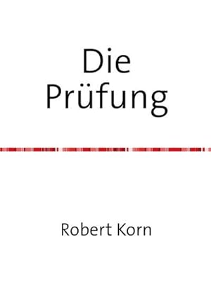 Imagen del vendedor de Die Prfung a la venta por BuchWeltWeit Ludwig Meier e.K.