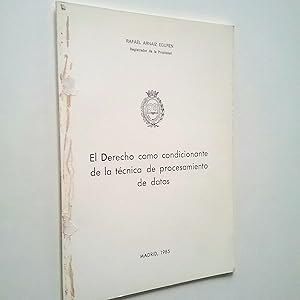 Image du vendeur pour El Derecho como condicionante de la tcnica de procesamiento de datos mis en vente par MAUTALOS LIBRERA