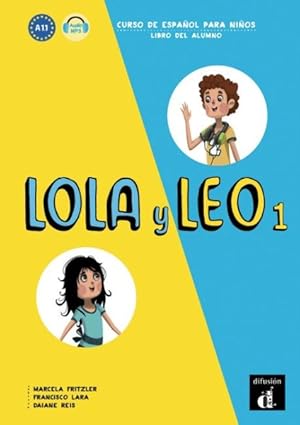 Bild des Verkufers fr Lola y Leo 1 : Libro Del Alumno + Audio Mp3 Descargable (A1.1) -Language: french zum Verkauf von GreatBookPrices