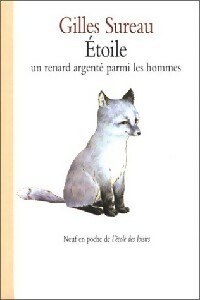 Image du vendeur pour Etoile. Un renard argent? parmi les hommes - Sureau Gilles mis en vente par Book Hmisphres