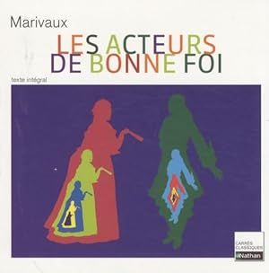 Les acteurs de bonne foi - Pierre Marivaux