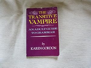 Immagine del venditore per Transitive Vampire: A Handbook of Grammar for the Innocent, the Eager, and the Doomed venduto da WeBuyBooks