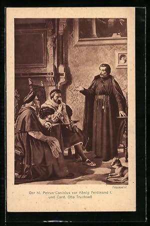 Ansichtskarte Der hl. Petrus Canisius vor König Ferdinand I. von Österreich und Cardinal Otto Tru...