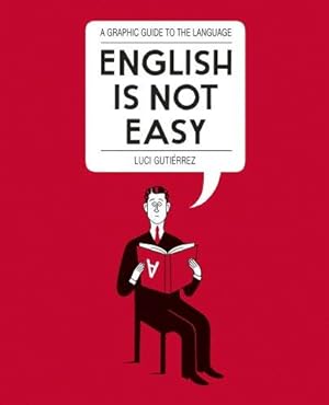 Imagen del vendedor de English is Not Easy: A Guide to the Language a la venta por WeBuyBooks