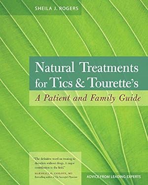 Seller image for Natural Treatment for Tics and Tourette's: A Patient and Family Guide for sale by WeBuyBooks