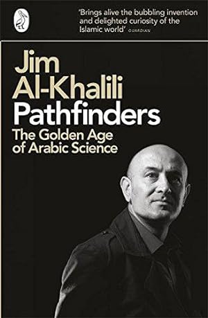 Seller image for Pathfinders: The Golden Age of Arabic Science for sale by WeBuyBooks 2