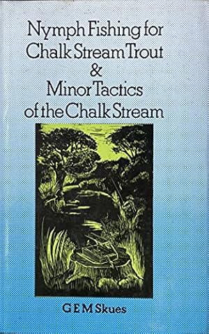 Seller image for Nymph Fishing for Chalk Stream Trout and Minor Tactics of the Chalk Stream for sale by WeBuyBooks