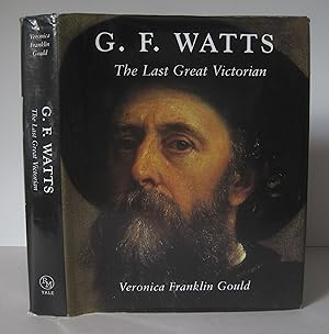 G.F. Watts: The Last Great Victorian.