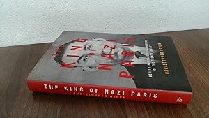 Seller image for The King of Nazi Paris: Henri Lafont and the Gangsters of the French Gestapo for sale by BoundlessBookstore
