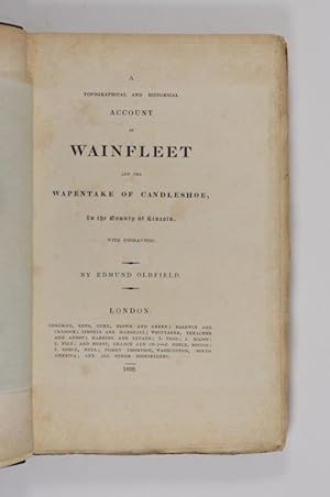 Immagine del venditore per A Topographical and Historical Account of Wainfleet and the Wapentake of Candleshoe, in the County of Lincoln. venduto da Forest Books, ABA-ILAB