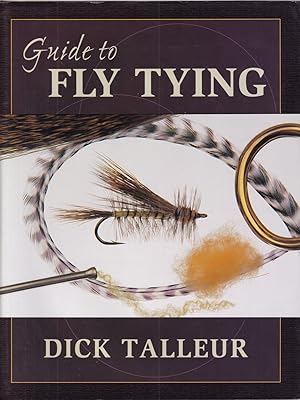 Bild des Verkufers fr GUIDE TO FLY-TYING. By Dick Talleur. zum Verkauf von Coch-y-Bonddu Books Ltd