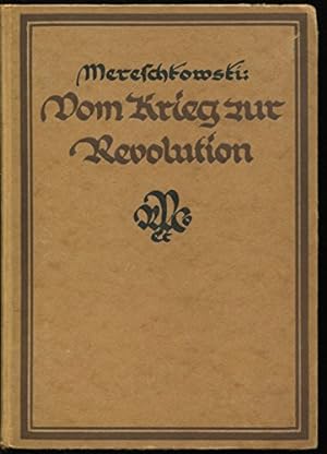 Vom Krieg zur Revolution. Ein unkriegerisches Tagebuch. Deutsch von Albert Zucker.